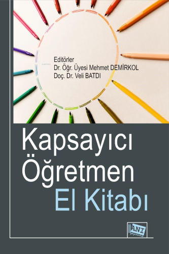 Kapsayıcı Öğretmen El Kitabı | Mehmet Demirkol | Anı Yayıncılık