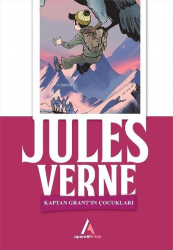 Kaptan Grant’ın Çocukları | Jules Verne | Aperatif Kitap Yayınları