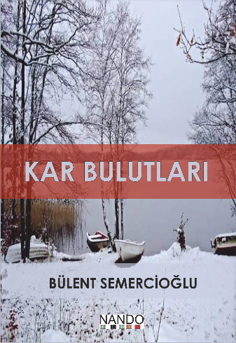 Kar Bulutları | Bülent Semercioğlu | Kil Yayınları