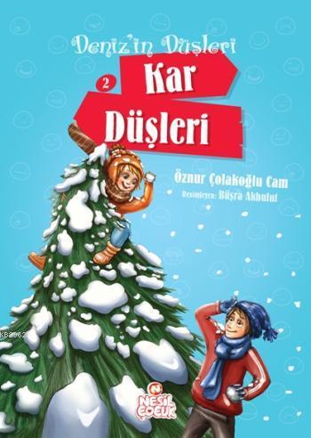 Kar Düşleri | Öznur Çolakoğlu Cam | Nesil Yayınları