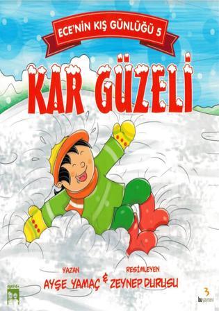 Kar Güzeli - Ece'nin Kış Günlüğü 5 | Ayşe Yamaç | Bu Yayınevi