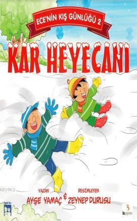 Kar Heyecanı - Ece'nin Kış Günlüğü 2 | Ayşe Yamaç | Bu Yayınevi