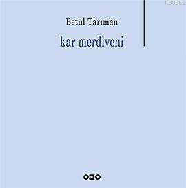 Kar Merdiveni | Betül Tarıman | Yapı Kredi Yayınları ( YKY )