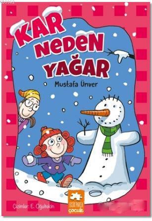 Kar Neden Yağar | Mustafa Ünver | Eksik Parça Yayınları