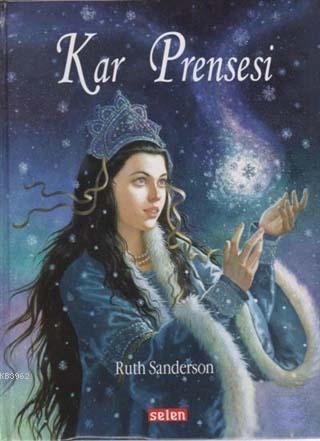 Kar Prensesi | Ruth Sanderson | Selen Yayınevi