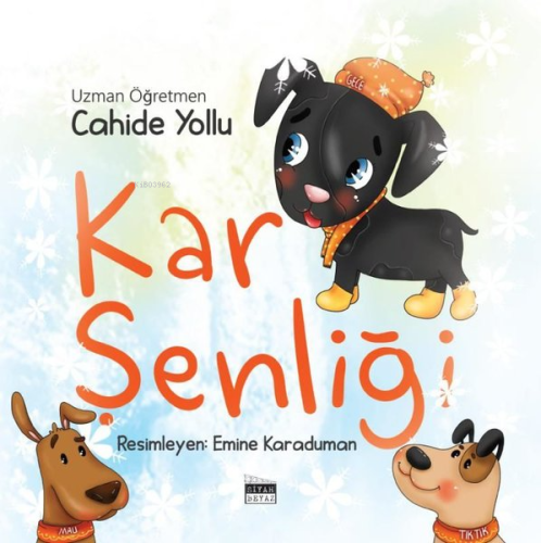 Kar Şenliği | Cahide Yollu | Siyah Beyaz Yayınları