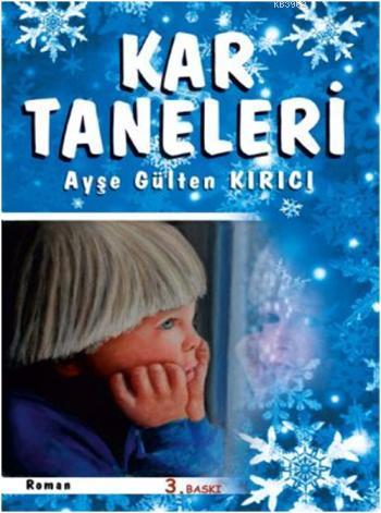 Kar Taneleri | Ayşe Gülten Kırıcı | Sokak Kitapları Yayınları