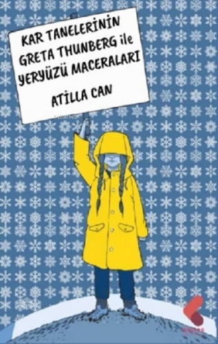 Kar Tanelerinin Greta Thunberg ile Yeryüzü Maceraları | Atilla Can | K