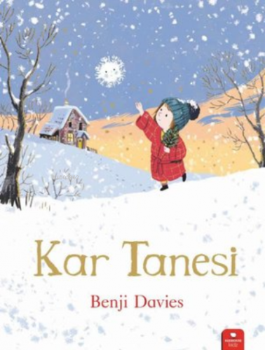 Kar Tanesi | Benji Davies | Redhouse Kidz / Sev Matbaacılık ve Yayıncı