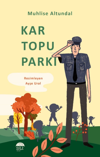 Kar Topu Parkı ;10 - 12 Yaş | Muhlise Altundal | Şule Çocuk