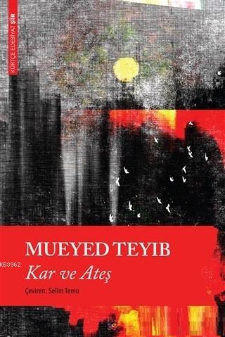 Kar ve Ateş | Mueyed Teyib | Lis Basın Yayın