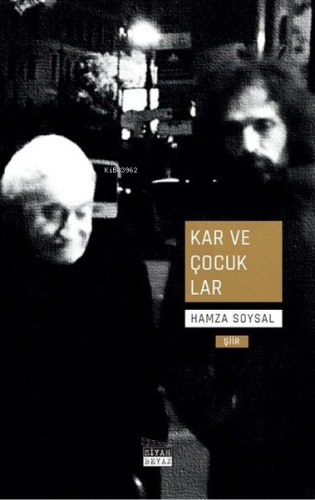 Kar ve Çocuklar | Hamza Soysal | Siyah Beyaz Yayınları