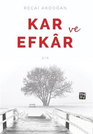 Kar ve Efkar | Recai Akdoğan | Kutlu Yayınevi