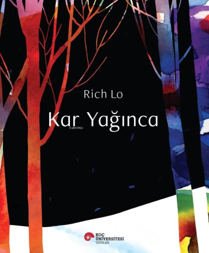 Kar Yağınca | Rich Lo | Koç Üniversitesi Yayınları