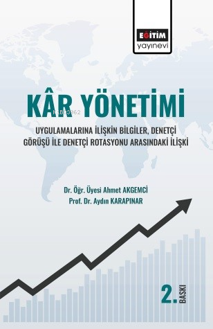 Kâr Yönetimi Uygulamalarına İlişkin Bilgiler, Denetçi Görüşü İle Denet