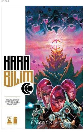 Kara Bilim Cilt 2; Hoşgeldin, Hiçlik | Rick Remender | Arkabahçe Yayın