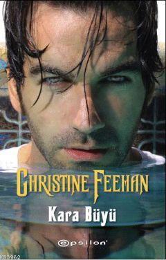 Kara Büyü | Christine Feehan | Epsilon Yayınevi