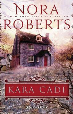 Kara Cadı | Nora Roberts | Epsilon Yayınevi