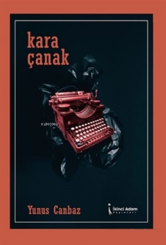 Kara Çanak | Yunus Canbaz | İkinci Adam Yayınları