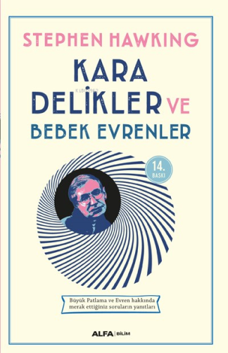 Kara Delikler ve Bebek Evrenler | Stephen Hawking | Alfa Basım Yayım D