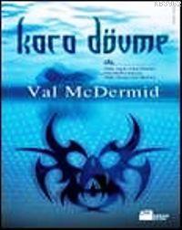 Kara Dövme | Val Mcdermid | Doğan Kitap