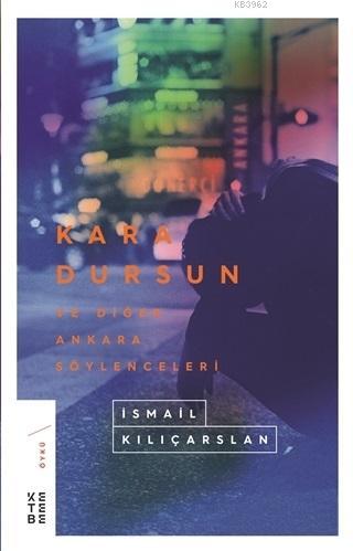 Kara Dursun ve Diğer Ankara Söylenceleri | İsmail Kılıçarslan | Ketebe