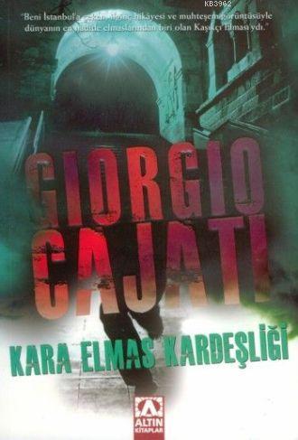 Kara Elmas Kardeşliği | Giorgio Cajati | Altın Kitaplar