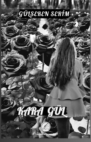 Kara Gül | Gülseren Serim | Yazşader Yayıncılık