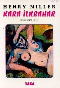 Kara İlkbahar | Henry Miller | Yaba Yayınları