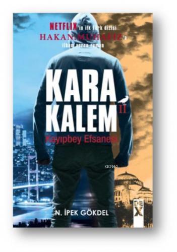 Kara Kalem 2 - Kayıpbey Efsanesi | N.İpek Gökdel | Dex Kitap