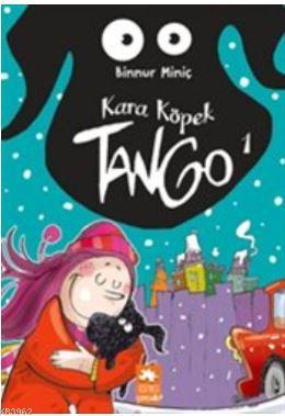 Kara Köpek Tango 1 | Binnur Miniç | Eksik Parça Yayınları