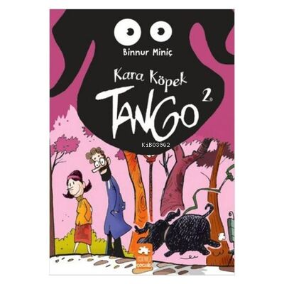 Kara Köpek Tango 2 | Binnur Miniç | Eksik Parça Yayınları