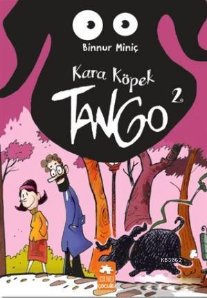 Kara Köpek Tango 2 | Binnur Miniç | Eksik Parça Yayınları