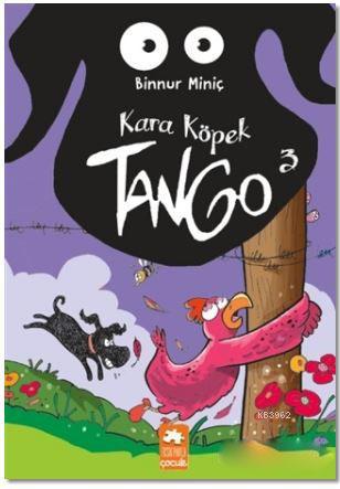 Kara Köpek Tango 3 | Binnur Miniç | Eksik Parça Yayınları