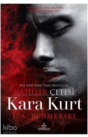 Kara Kurt - Katiller Çetesi | J. A. Redmerski | Ephesus Yayınları