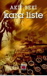 Kara Liste | Akif Beki | Elips Kitap