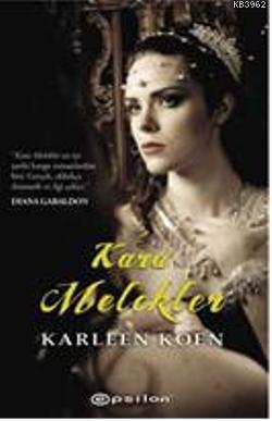 Kara Melekler | Karleen Koen | Epsilon Yayınevi