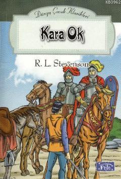 Kara Ok | Robert Louis Stevenson | Parıltı Yayıncılık