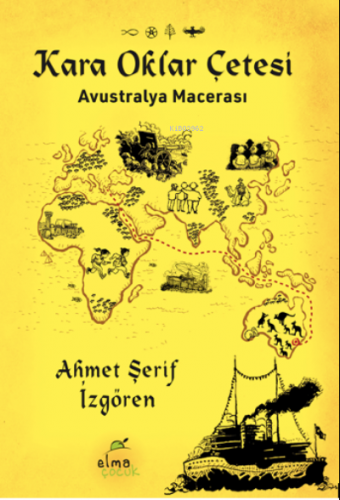 Kara Oklar Çetesi- Avustralya Macerası | Ahmet Şerif İzgören | Elma Ya