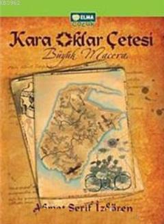 Kara Oklar Çetesi Büyük Macera (Ciltli) | Ahmet Şerif İzgören | Elma Ç