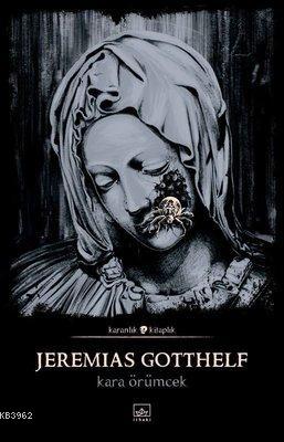 Kara Örümcek | Jeremias Gotthelf | İthaki Yayınları