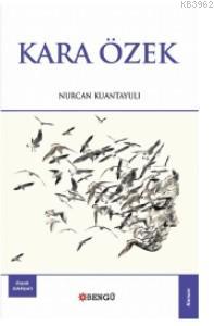 Kara Özek | Nurcan Kuantayulı | Bengü Yayıncılık