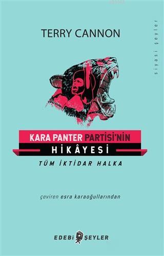 Kara Panter Partisi'nin Hikayesi; Tüm İktikar Halka | Terry Cannon | E