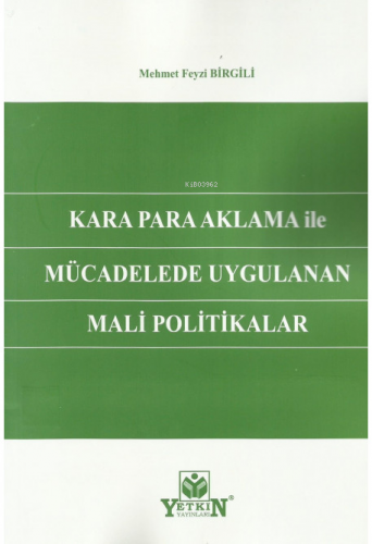 Kara Para Aklama ile Mücadelede Uygulanan Mali Politikalar | Mehmet Fe