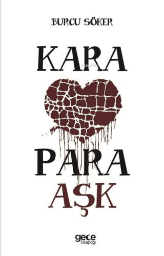 Kara Para Aşk | Burcu Söker | Gece Kitaplığı Yayınları