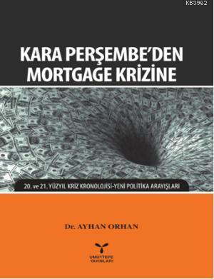 Kara Perşembe'den Mortgage Krizine | Ayhan Orhan | Umuttepe Yayınları