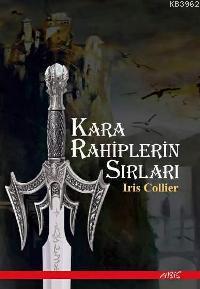 Kara Rahiplerin Sırları | Iris Collier | Abis Yayınları