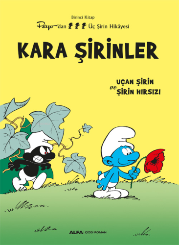 Kara Şirinler;Uçan Şirin ve Şirin Hırsızı | Peyo | Alfa Basım Yayım Da