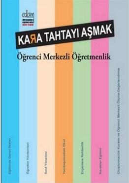 Kara Tahtayı Aşmak; Öğrenci Merkezli Öğretmenlik | Alpaslan Durmuş | E