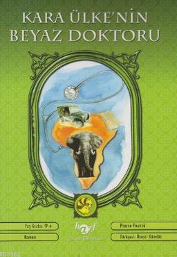 Kara Ülke'nin Beyaz Doktoru | Pierre Fourre | Harf Eğitim Yayıncılığı
